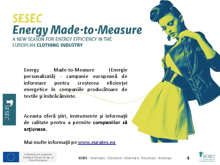 Energy Made-to-Measure (Energie personalizată) - campanie europeană de informare pentru creșterea eficienţei energetice în