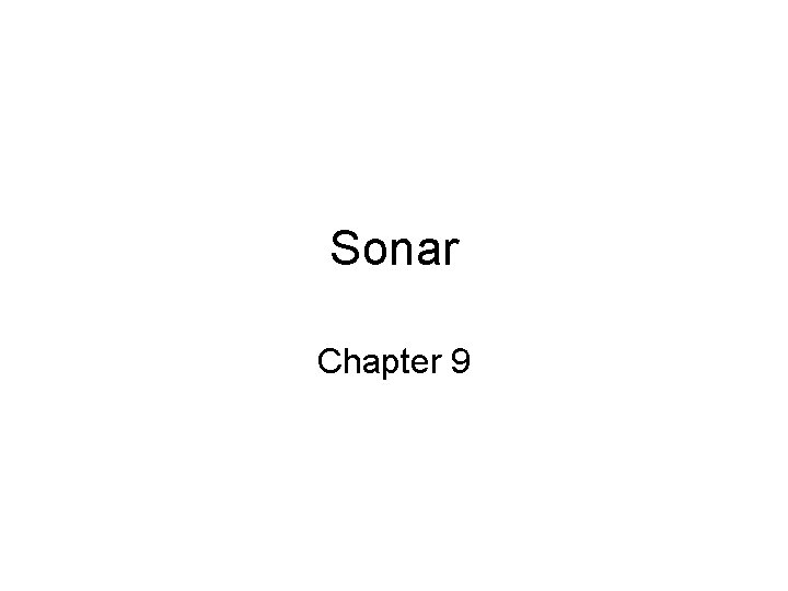 Sonar Chapter 9 Sonar Chapter 9