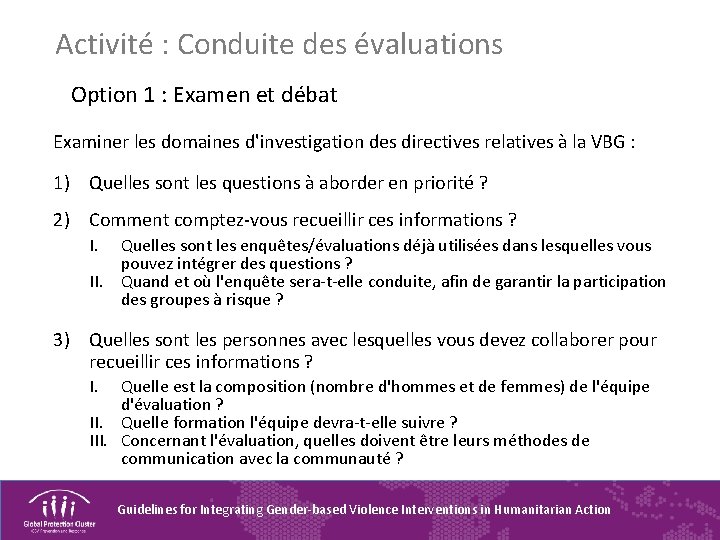 Activité : Conduite des évaluations Option 1 : Examen et débat Examiner les domaines