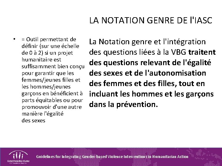 LA NOTATION GENRE DE l'IASC • = Outil permettant de définir (sur une échelle