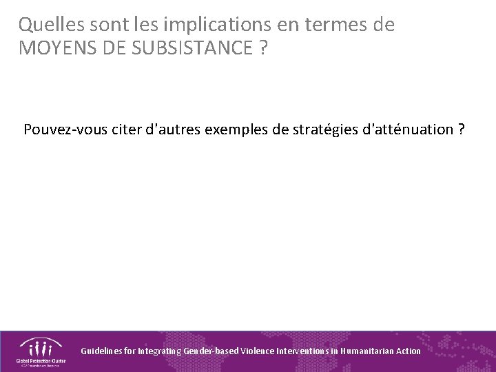 Quelles sont les implications en termes de MOYENS DE SUBSISTANCE ? Pouvez-vous citer d'autres