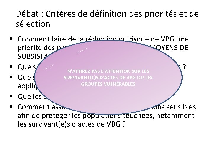 Débat : Critères de définition des priorités et de sélection § Comment faire de