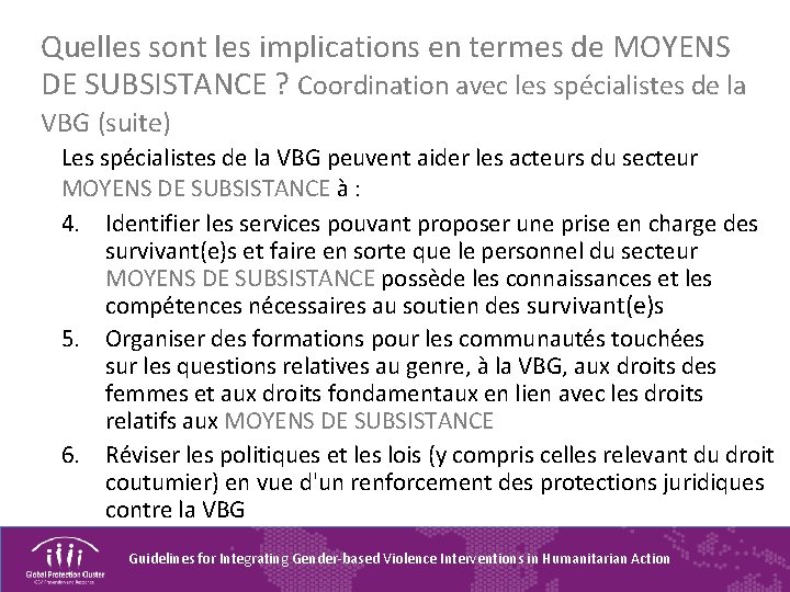 Quelles sont les implications en termes de MOYENS DE SUBSISTANCE ? Coordination avec les