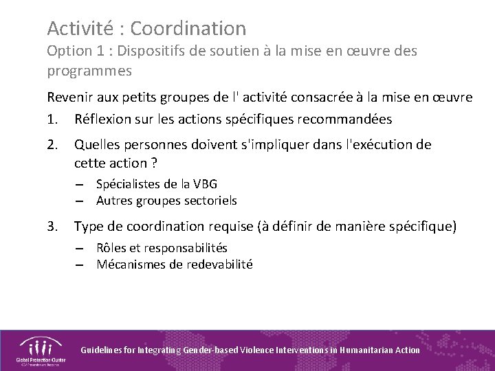 Activité : Coordination Option 1 : Dispositifs de soutien à la mise en œuvre