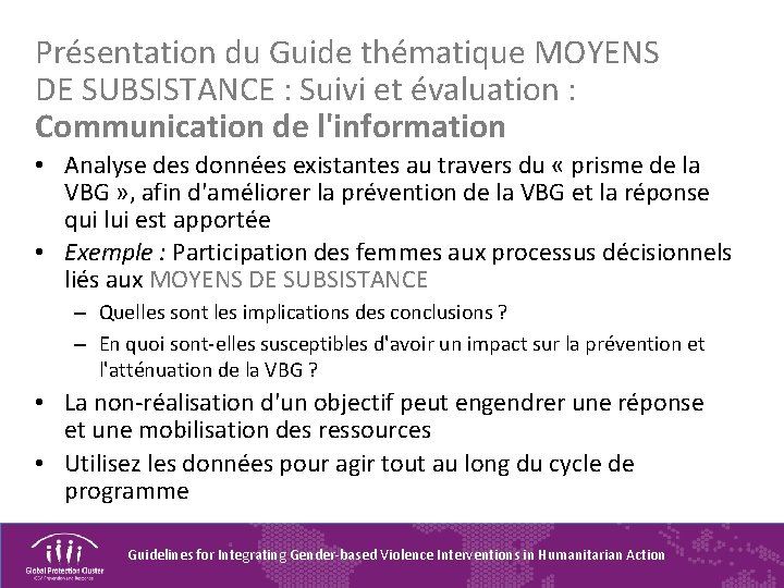 Présentation du Guide thématique MOYENS DE SUBSISTANCE : Suivi et évaluation : Communication de