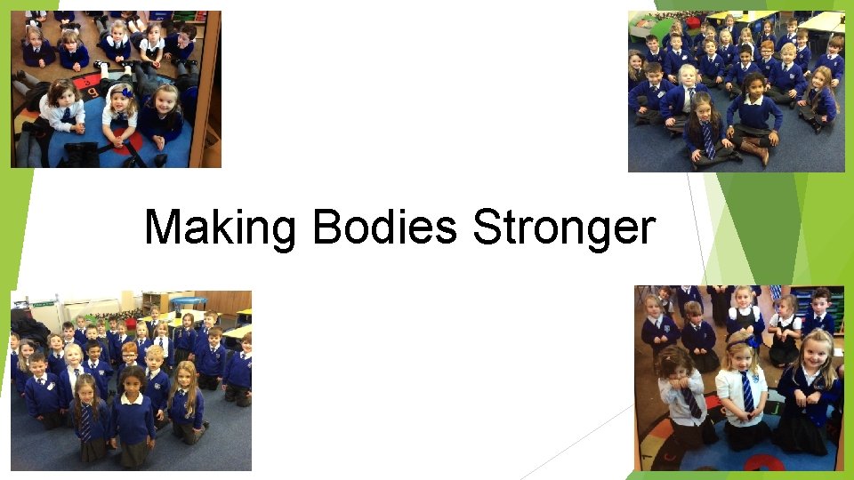 Making Bodies Stronger 