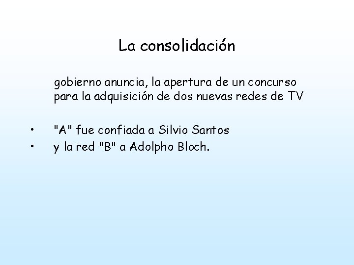 La consolidación gobierno anuncia, la apertura de un concurso para la adquisición de dos