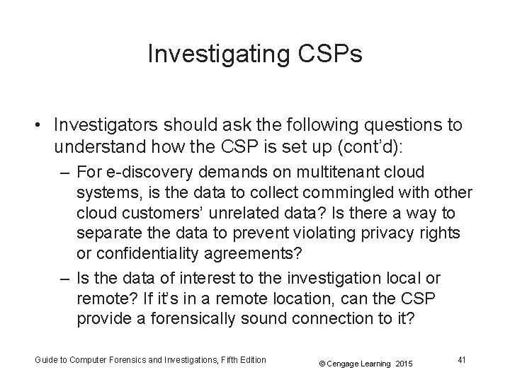 Investigating CSPs • Investigators should ask the following questions to understand how the CSP