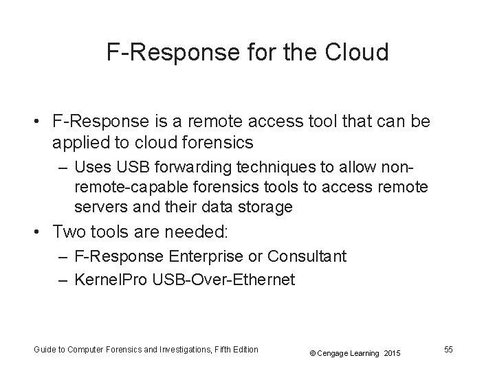 F-Response for the Cloud • F-Response is a remote access tool that can be