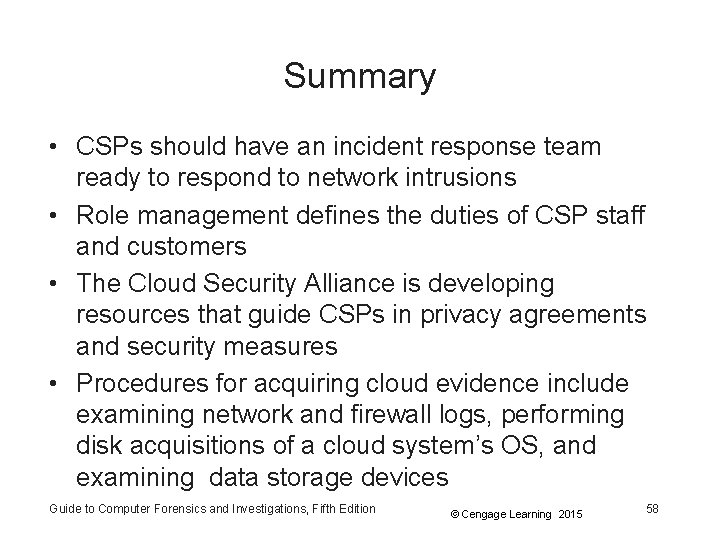 Summary • CSPs should have an incident response team ready to respond to network