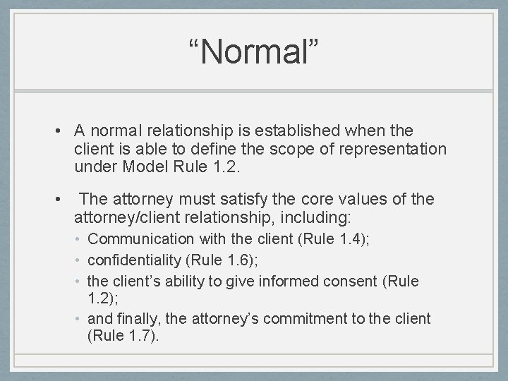 “Normal” • A normal relationship is established when the client is able to define