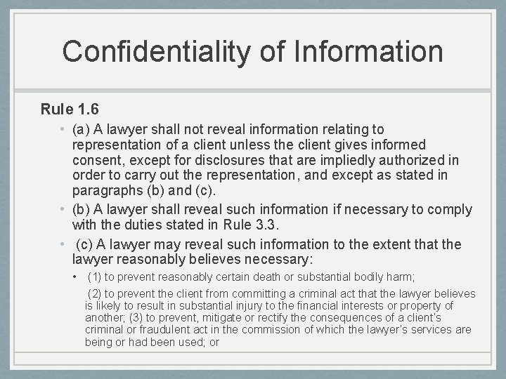 Confidentiality of Information Rule 1. 6 • (a) A lawyer shall not reveal information