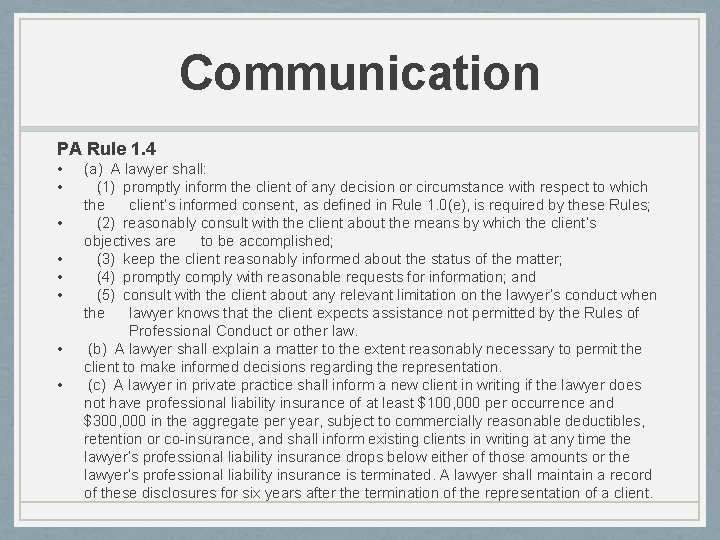 Communication PA Rule 1. 4 • • (a) A lawyer shall: (1) promptly inform
