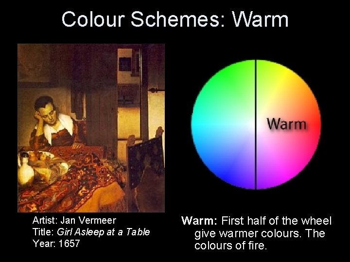Colour Schemes: Warm Artist: Jan Vermeer Title: Girl Asleep at a Table Year: 1657