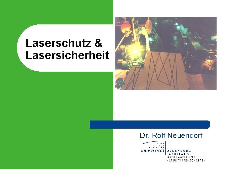 Laserschutz & Lasersicherheit Dr. Rolf Neuendorf 
