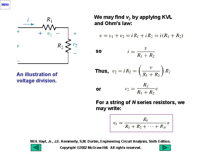 We may find v 2 by applying KVL and Ohm’s law: so An illustration