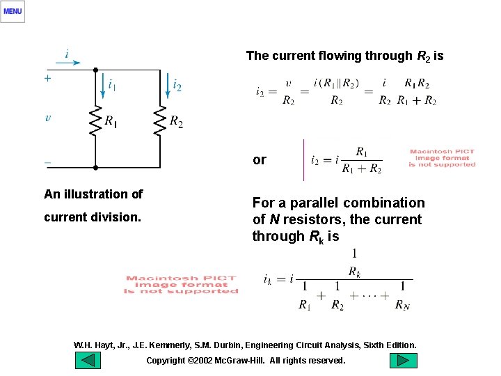 The current flowing through R 2 is or An illustration of current division. For