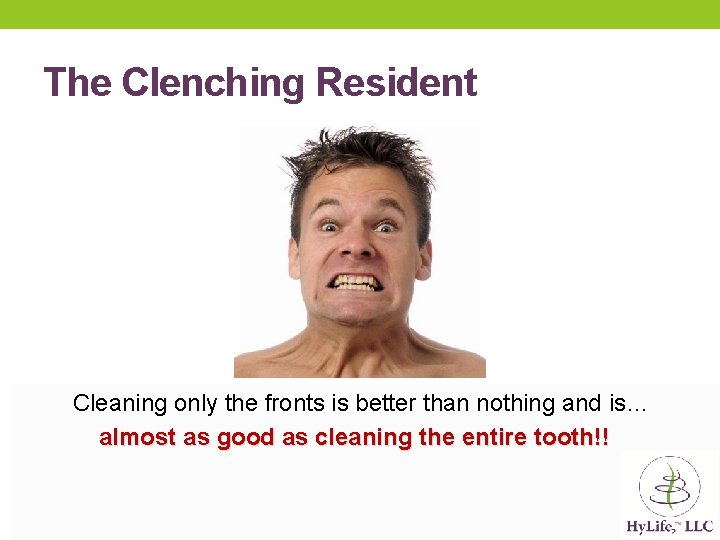 The Clenching Resident Cleaning only the fronts is better than nothing and is… almost The Clenching Resident Cleaning only the fronts is better than nothing and is… almost