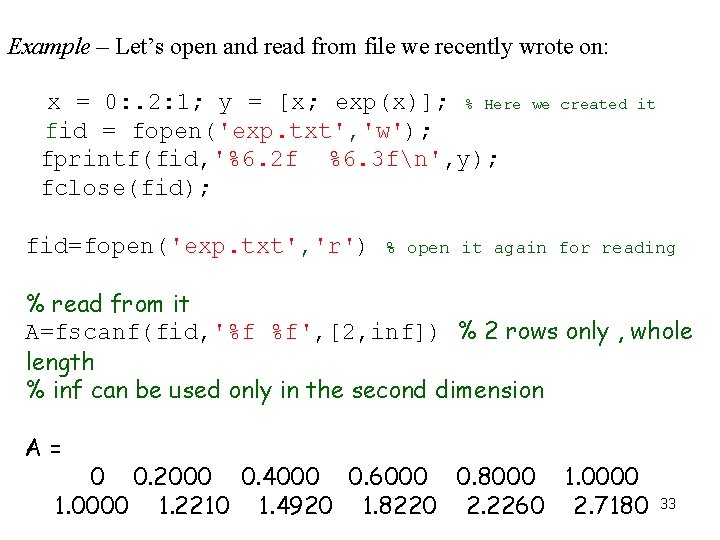 Example – Let’s open and read from file we recently wrote on: x =