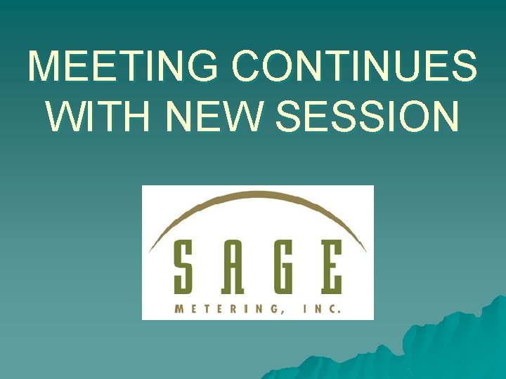 MEETING CONTINUES WITH NEW SESSION 