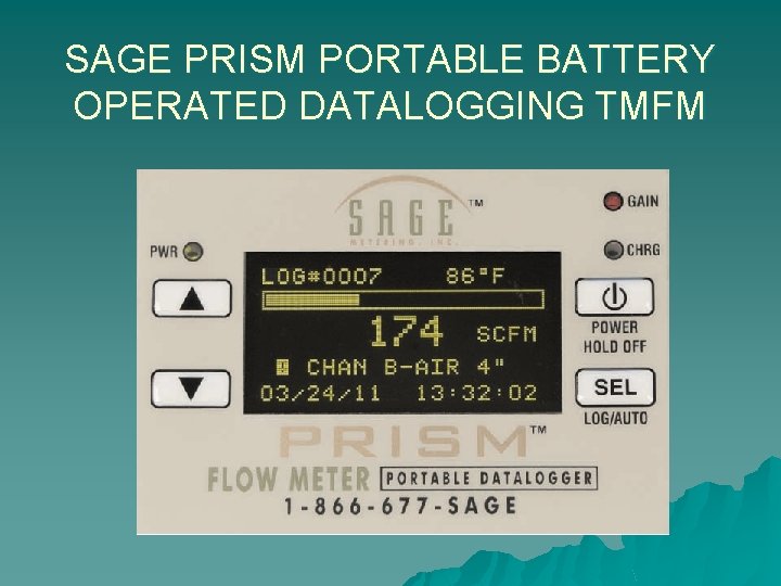 SAGE PRISM PORTABLE BATTERY OPERATED DATALOGGING TMFM 