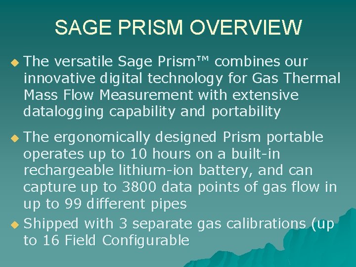 SAGE PRISM OVERVIEW u The versatile Sage Prism™ combines our innovative digital technology for