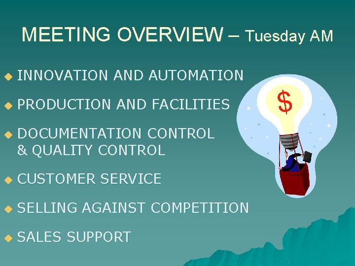 MEETING OVERVIEW – Tuesday AM u INNOVATION AND AUTOMATION u PRODUCTION AND FACILITIES u