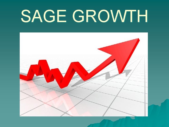 SAGE GROWTH 