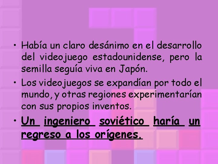  • Había un claro desánimo en el desarrollo del videojuego estadounidense, pero la