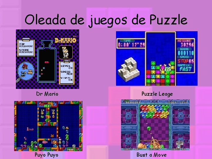 Oleada de juegos de Puzzle Dr Mario Puyo Puzzle Leage Bust a Move 