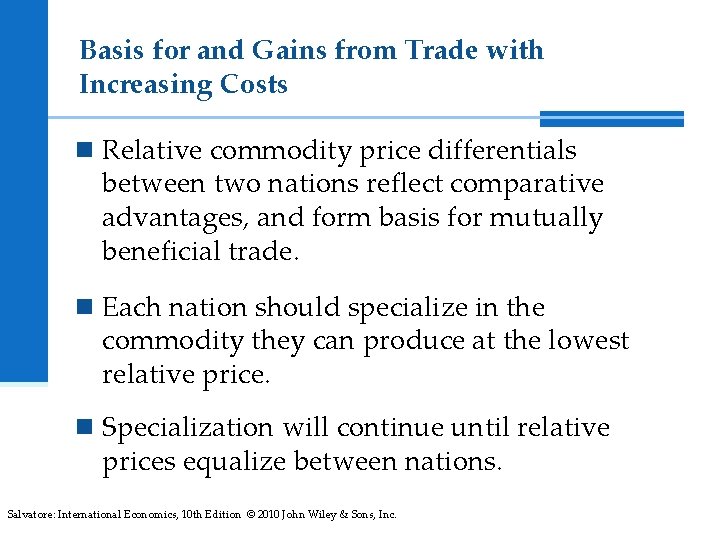 Basis for and Gains from Trade with Increasing Costs n Relative commodity price differentials