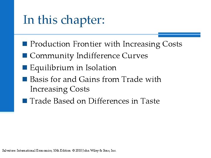 In this chapter: n Production Frontier with Increasing Costs n Community Indifference Curves n