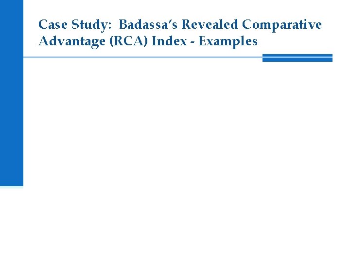 Case Study: Badassa’s Revealed Comparative Advantage (RCA) Index - Examples 
