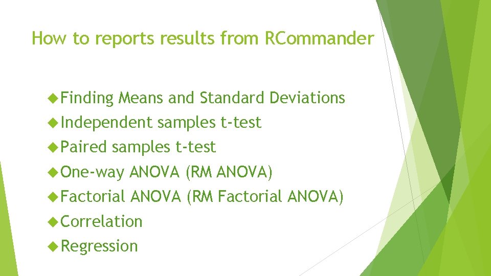 How to reports results from RCommander Finding Means and Standard Deviations Independent Paired samples