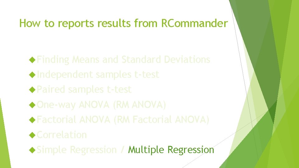 How to reports results from RCommander Finding Means and Standard Deviations Independent Paired samples