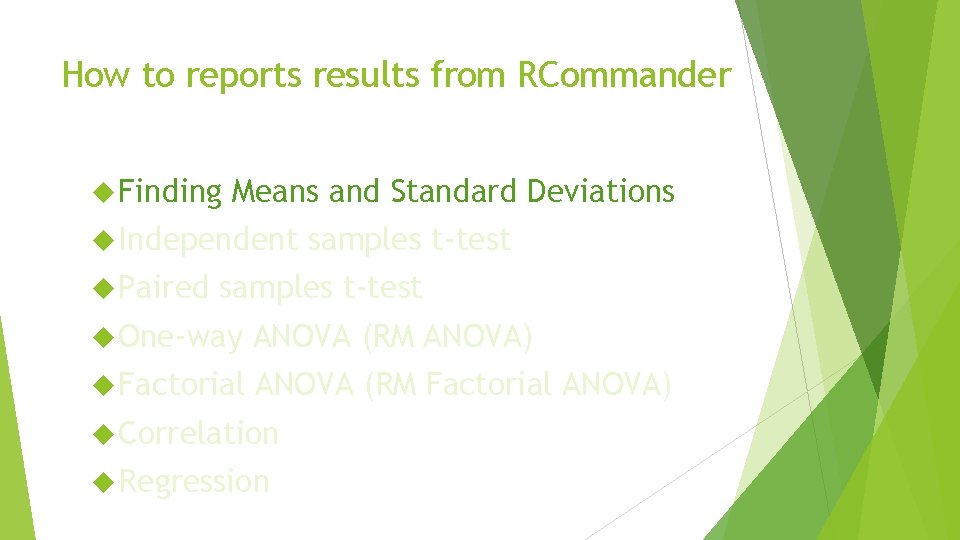 How to reports results from RCommander Finding Means and Standard Deviations Independent Paired samples