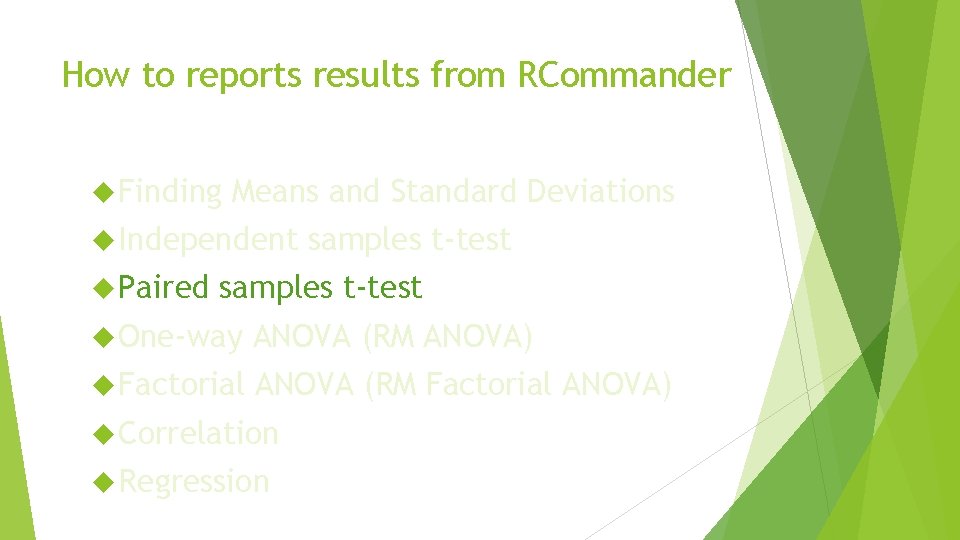 How to reports results from RCommander Finding Means and Standard Deviations Independent Paired samples