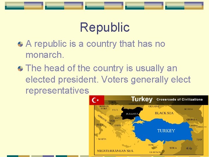 Republic A republic is a country that has no monarch. The head of the