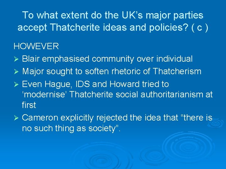 To what extent do the UK’s major parties accept Thatcherite ideas and policies? (