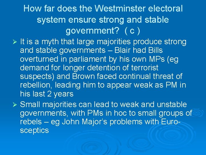 How far does the Westminster electoral system ensure strong and stable government? ( c