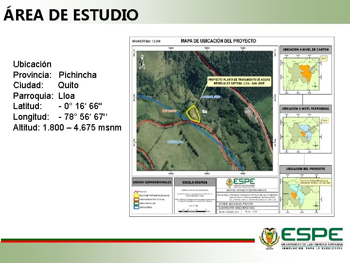 ÁREA DE ESTUDIO Ubicación Provincia: Pichincha Ciudad: Quito Parroquia: Lloa Latitud: - 0° 16‘