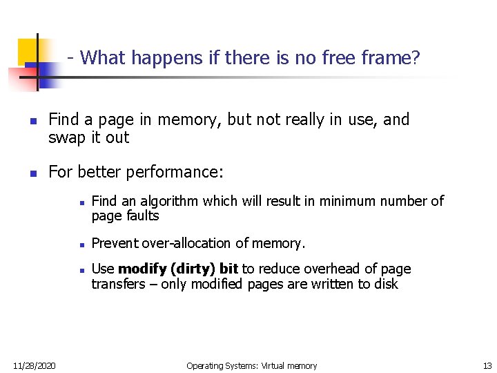 - What happens if there is no free frame? n n Find a page