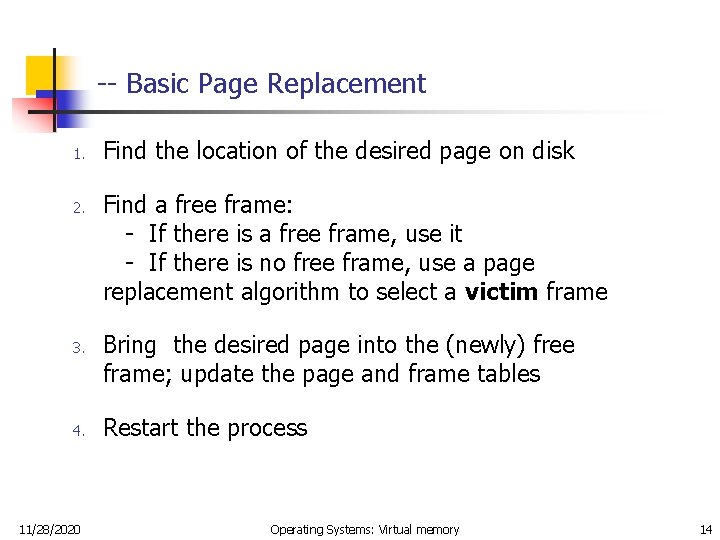 -- Basic Page Replacement 1. 2. 3. 4. 11/28/2020 Find the location of the