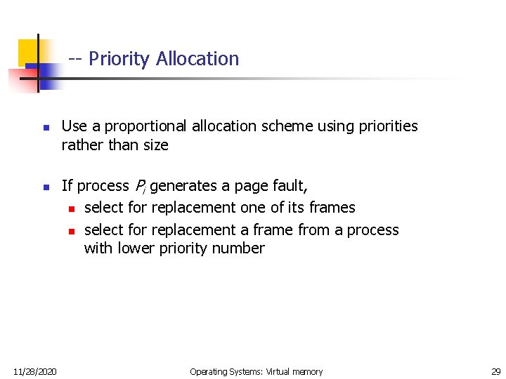 -- Priority Allocation n n 11/28/2020 Use a proportional allocation scheme using priorities rather