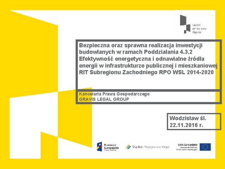 Bezpieczna oraz sprawna realizacja inwestycji budowlanych w ramach Poddziałania 4. 3. 2 Efektywność energetyczna