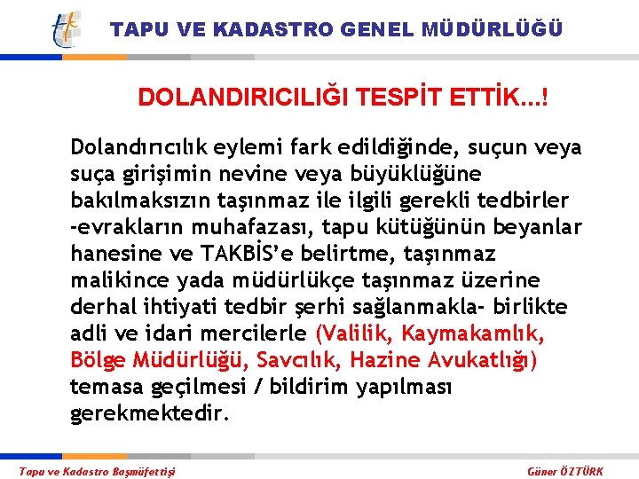 TAPU VE KADASTRO GENEL MÜDÜRLÜĞÜ DOLANDIRICILIĞI TESPİT ETTİK. . . ! Dolandırıcılık eylemi fark