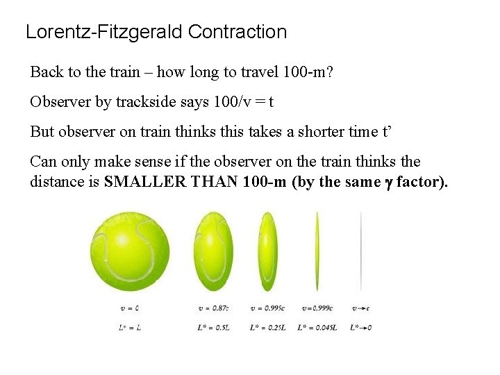 Lorentz-Fitzgerald Contraction Back to the train – how long to travel 100 -m? Observer