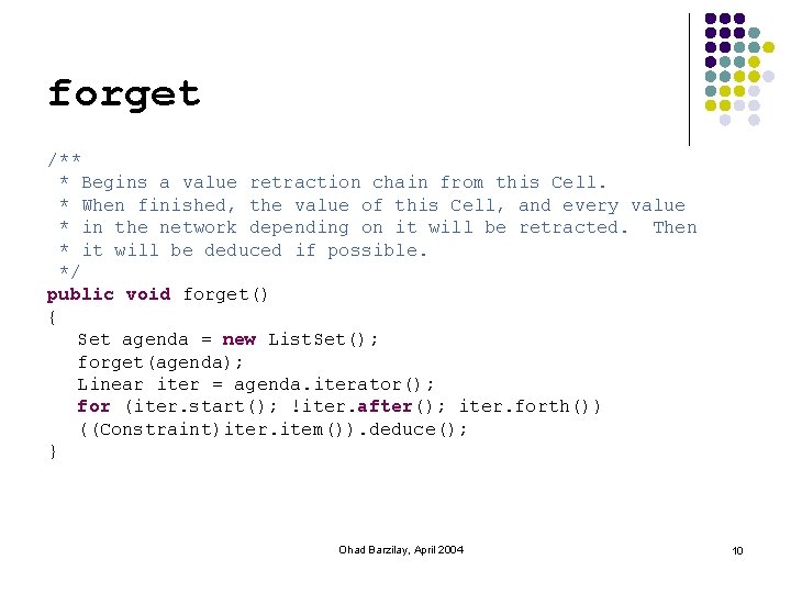 forget /** * Begins a value retraction chain from this Cell. * When finished,