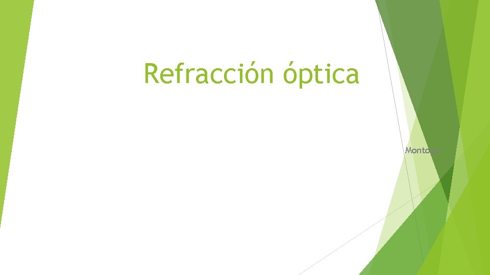 Refracción óptica Montoya 