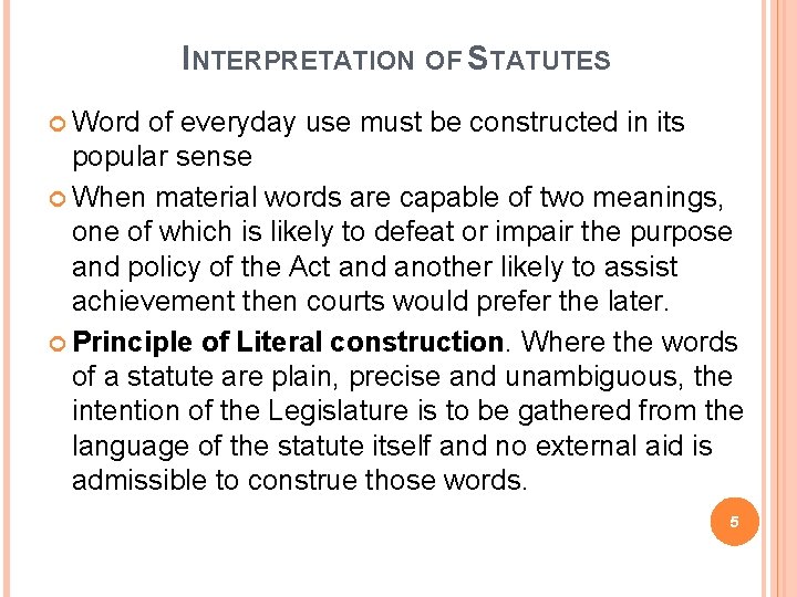 INTERPRETATION OF STATUTES Word of everyday use must be constructed in its popular sense